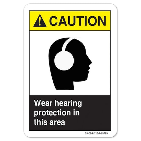 Signmission ANSI Sign, Wear Hearing Protection In This Area, 24in X 18in Rigid Plastic, 18" H, 24" W, Landscape OS-CS-P-1824-L-19799